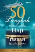 50 Langkah Menunaikan Haji dan Umrah sesuai Sunnah