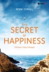 The Secret of Happiness (Rahasia Hidup Bahagia)