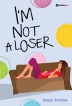 I'M NOT A LOSER