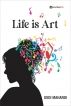 Life is Art